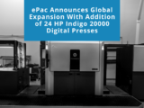 ePac Announces Global Expansion with Addition of 24 HP Indigo 20000 Digital Presses