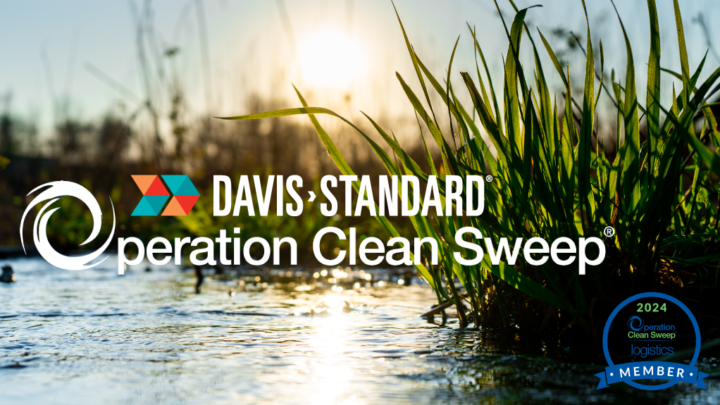 DAVIS-STANDARD FIRST EXTRUSION AND CONVERTING OEM TO ACHIEVE OPERATION CLEAN SWEEP CERTIFICATION, SETTING BENCHMARK FOR ENVIRONMENTAL STEWARDSHIP