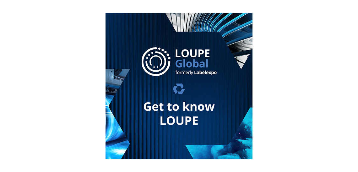 Labelexpo Rebrands as LOUPE Ahead of 2026 Launch Labelexpo Rebrands as LOUPE Ahead of 2026 Launch